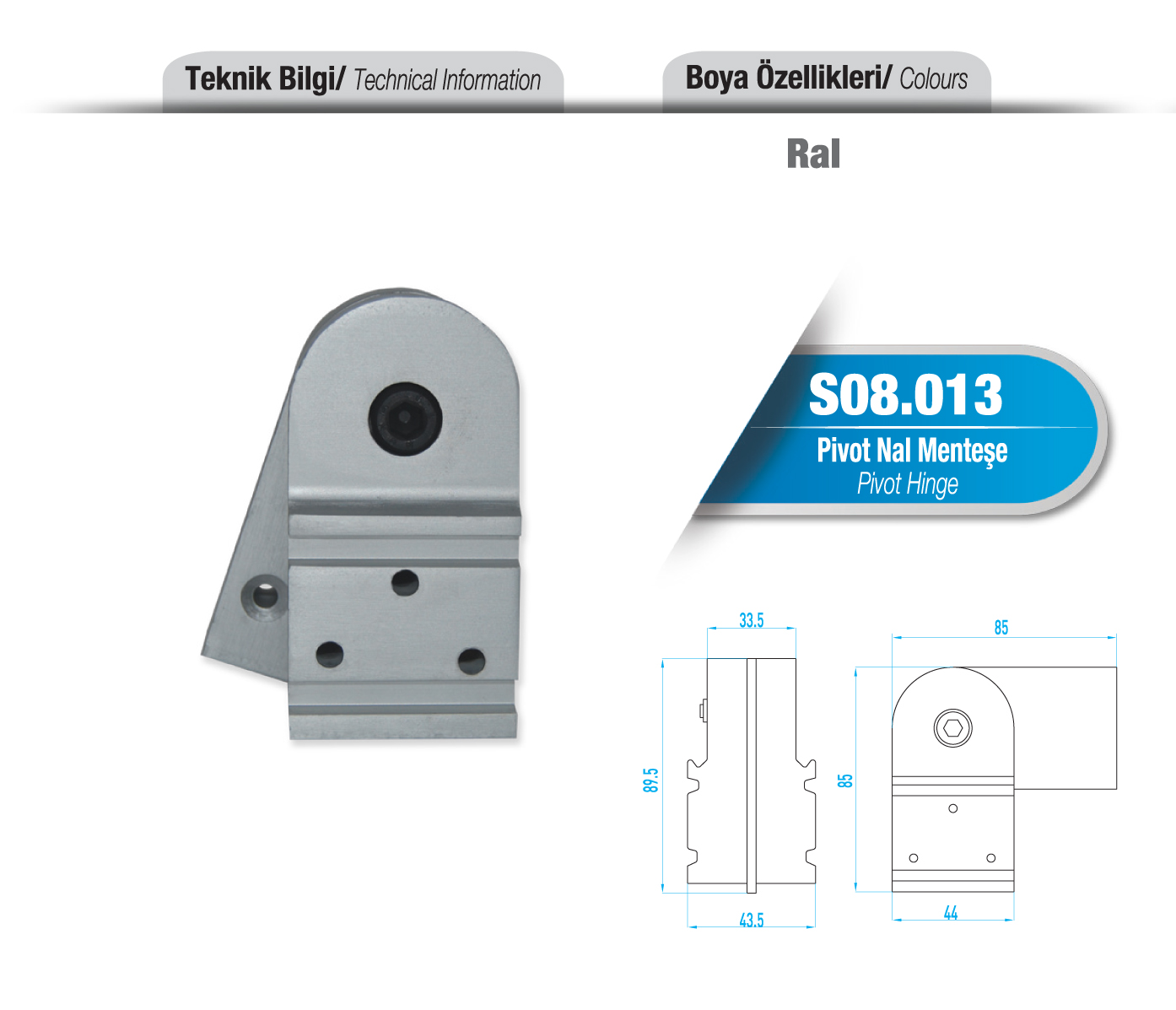S08.013 Pivot Nal Menteşe